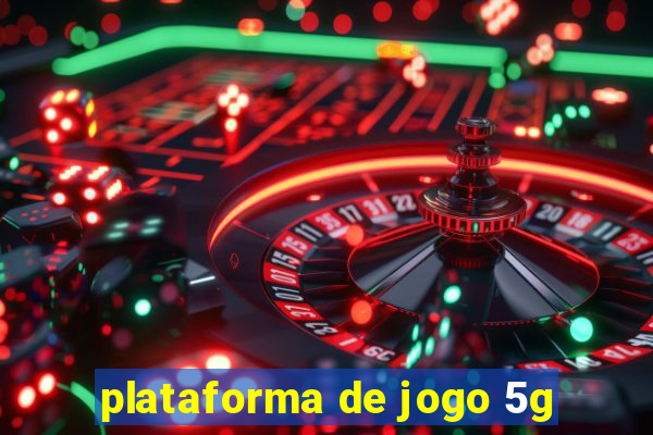 plataforma de jogo 5g